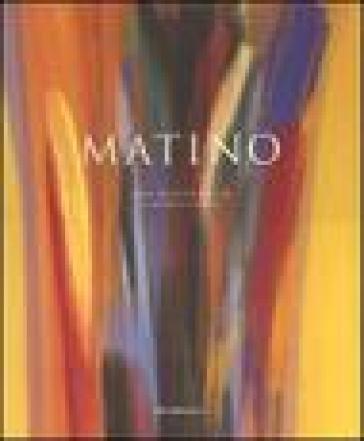 Vittorio Matino. Una monografia-A monograph - Nathalie Vernizzi