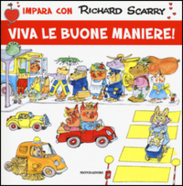 Viva le buone maniere! Ediz. illustrata - Richard Scarry