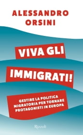 Viva gli immigrati!