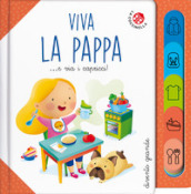 Viva la pappa... E via i capricci! Ediz. a colori