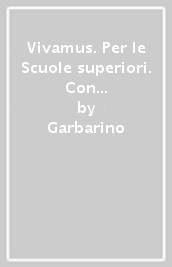 Vivamus. Per le Scuole superiori. Con e-book. Con espansione online. Vol. 1