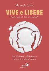 Vive e libere