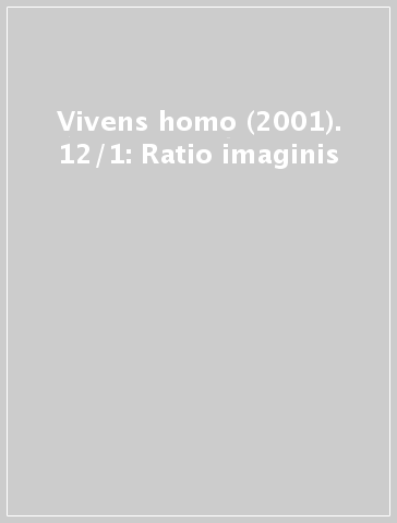 Vivens homo (2001). 12/1: Ratio imaginis