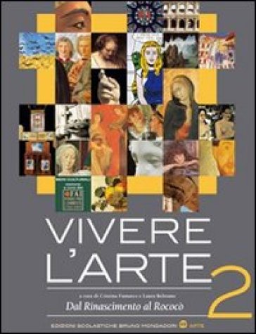 Vivere l'arte. Per le Scuole superiori. Vol. 1: L'antichità e il Medioevo