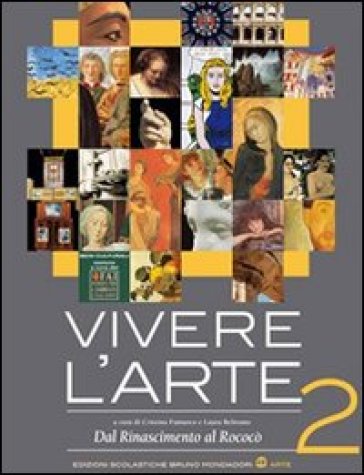 Vivere l'arte. Per le Scuole superiori. Vol. 3: Dal neoclassicismo a oggi