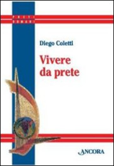Vivere da prete - Diego Coletti