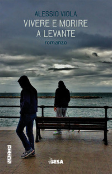 Vivere e morire a levante - Alessio Viola