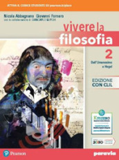 Vivere la filosofia. Con CLIL. Per le Scuole superiori. Con e-book. Con espansione online. Vol. 2