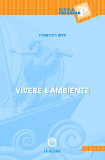 Vivere l'ambiente - Francesco Betti