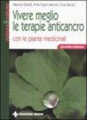 Vivere meglio le terapie anticancro con le piante medicinali