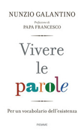 Vivere le parole. Per un vocabolario dell