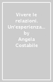 Vivere le relazioni. Un esperienza di formazione sul bullismo nei contesti educativi