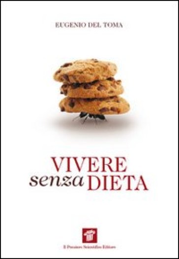 Vivere senza dieta - Eugenio Del Toma