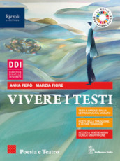 Vivere i testi. Poesia e teatro. Per le Scuole superiori. Con e-book. Con espansione online