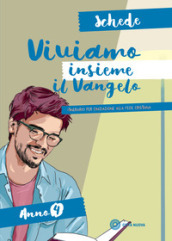 Viviamo insieme il Vangelo. Itinerario per l iniziazione alla fede cristiana. Schede anno 4