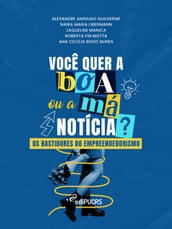 Você quer a boa ou a má notícia?