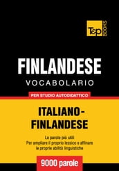 Vocabolario Italiano-Finlandese per studio autodidattico - 9000 parole