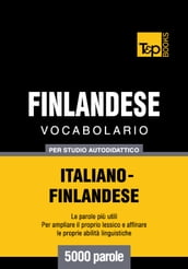 Vocabolario Italiano-Finlandese per studio autodidattico - 5000 parole