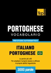 Vocabolario Italiano-Portoghese Brasiliano per studio autodidattico - 3000 parole