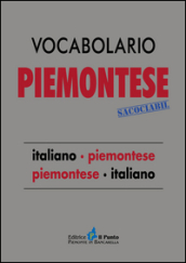Vocabolario piemontese sacociàbil. Italiano-piemontese, piemontese-italiano