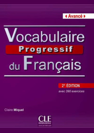 Vocabulaire progressif. Niveau avancé. Per le Scuole superiori. Con espansione online - Claire Miquel