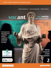 Vocant. Voci antiche per il nostro presente. Letteratura e cultura latina. Per i Licei e gli Ist. magistrali. Con e-book. Con espansione online. Vol. 2