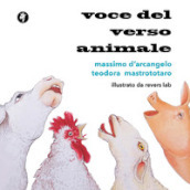 Voce del verso animale. Poesie antispeciste per ragazze e ragazzi