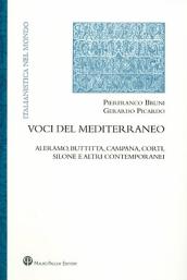 Voci del Mediterraneo. Aleramo, Buttitta, Campana, Corti, Silone e altri contemporanei