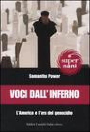 Voci dall'inferno. L'America e l'era del genocidio - Samantha Power