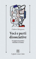 Voci e parti dissociative. Un approccio pratico orientato al trauma