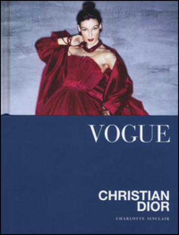 Vogue. Christian Dior. Ediz. illustrata - Charlotte Sinclair