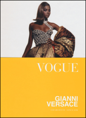 Vogue. Gianni Versace. Ediz. illustrata - Charlotte Sinclair