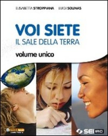 Voi siete il sale della terra-Religioni nel tempo. Per la Scuola media. Con DVD - Elisabetta Stroppiana - Luigi Solinas