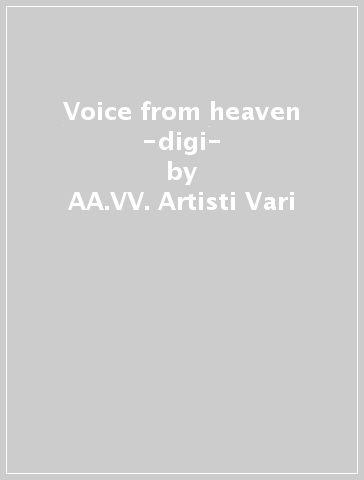 Voice from heaven -digi- - AA.VV. Artisti Vari