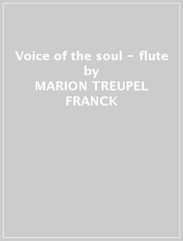 Voice of the soul - flute - MARION TREUPEL-FRANCK