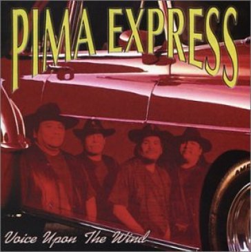 Voice upon the wind - Pima Express
