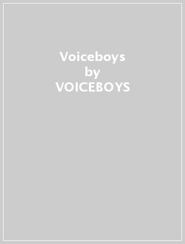 Voiceboys - VOICEBOYS