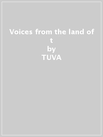 Voices from the land of t - TUVA