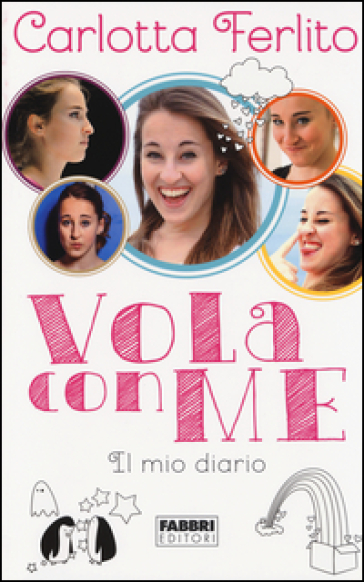 Vola con me. Il mio diario - Carlotta Ferlito