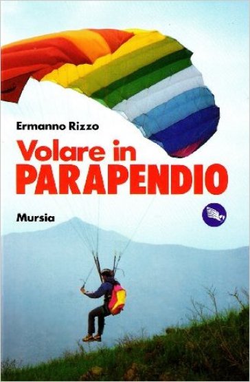Volare in parapendio - Ermanno Rizzo