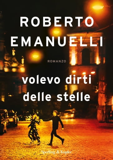 Volevo dirti delle stelle - Roberto Emanuelli