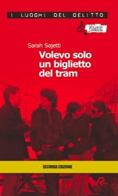 Volevo solo un biglietto del tram