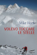 Volevo toccare le stelle