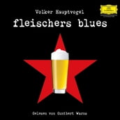 Volker Hauptvogel: Fleischers Blues