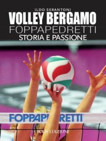 Volley Bergamo Foppapedretti - Ildo Serantoni