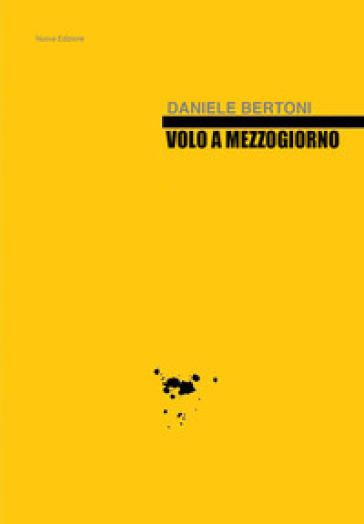 Volo a mezzogiorno - Daniele Bertoni