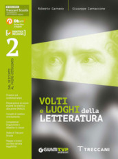 Volti e luoghi della letteratura 2. Per le Scuole superiori. Con e-book. Con espansione online. Vol. 2