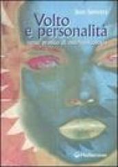 Volto e personalità. Corso pratico di morfopsicologia