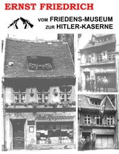 Vom Friedens-Museum zur Hitler-Kaserne