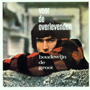 Voor de overlevenden - BOUDEWIJN DE GROOT